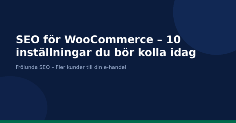 SEO för WooCommerce – 10 inställningar du bör kolla idag